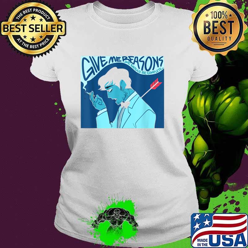 Give Me Reasons We Should Be Complete Jojis Slow T-Shirt Ladies tee Give Me Reasons We Should Be Complete Jojis Slow T-Shirt Ladies tee