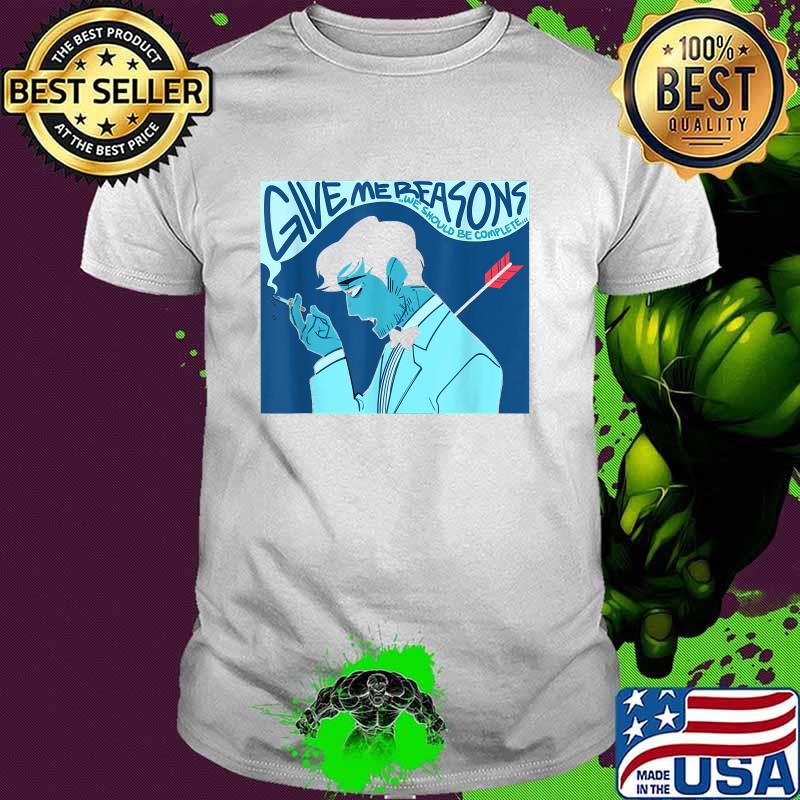 Give Me Reasons We Should Be Complete Jojis Slow T-Shirt