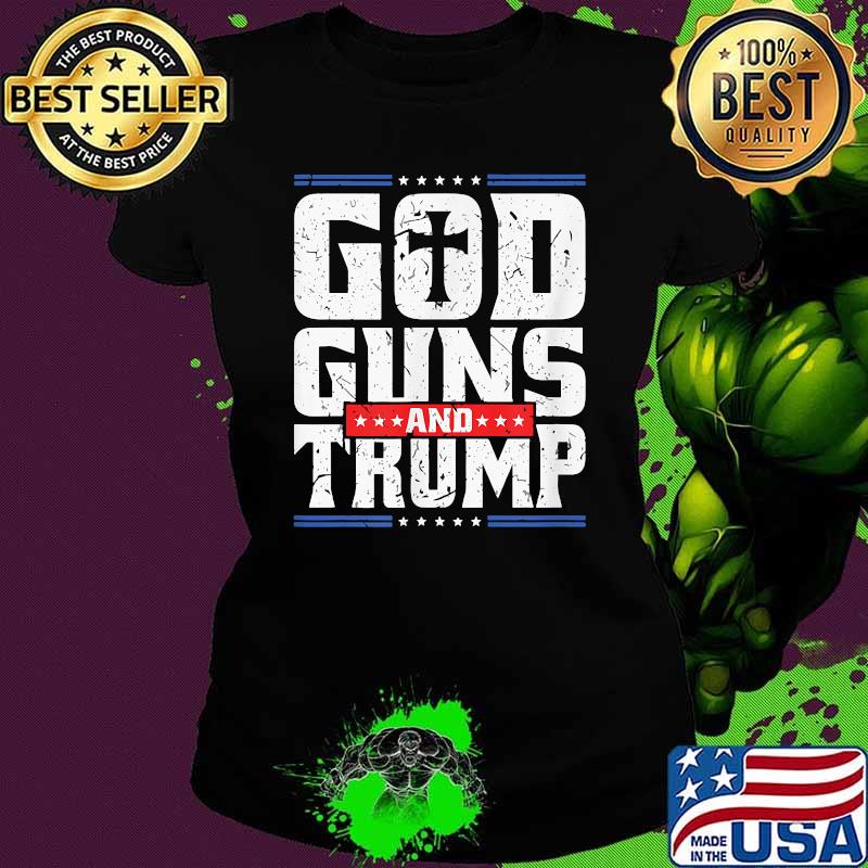 God Guns And Trump 2nd Amendment T Trump 45 Shirt Ladies tee God Guns And Trump 2nd Amendment T Trump 45 Shirt Ladies tee