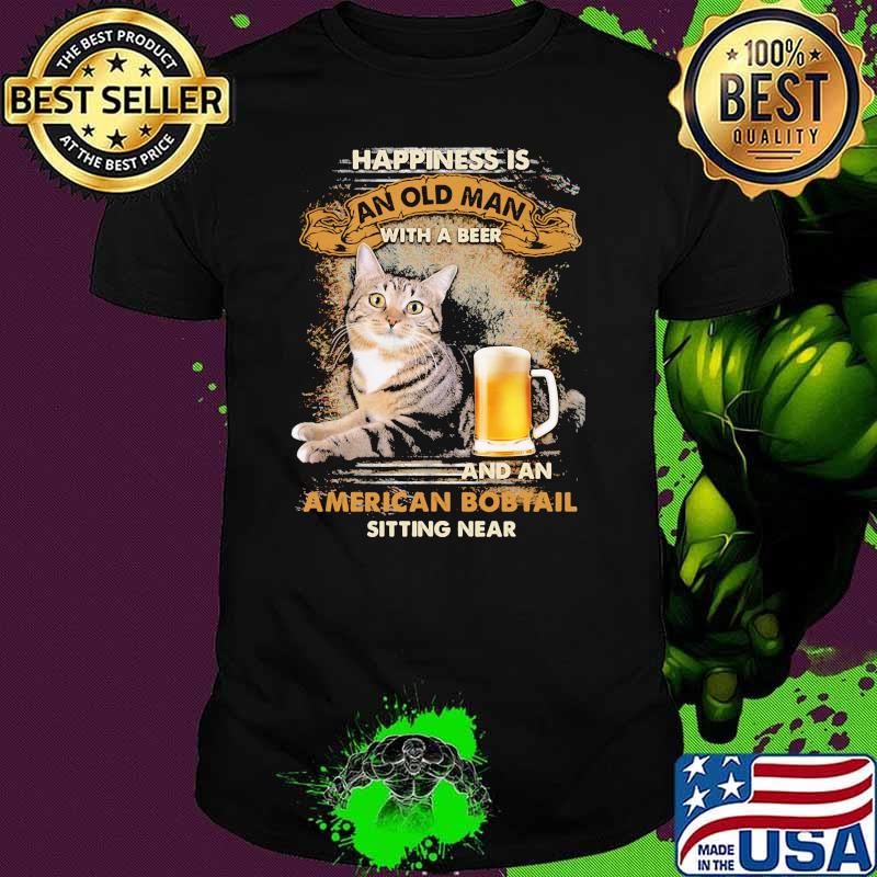 Happiness is an old man with a beer and an american bobtail sitting near cat shirt