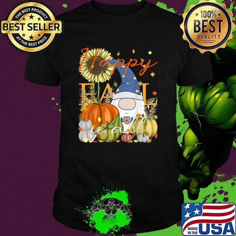 Happy Fall Y'All Gnome Pumpkin & Coffee Lover Thanksgiving Drawf Shirt