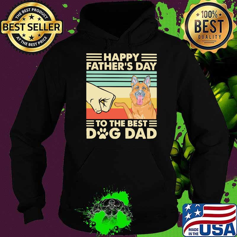 Happy Father's Day To The Best Dog Dad Vintage Shirt Hoodie Happy Father's Day To The Best Dog Dad Vintage Shirt Hoodie