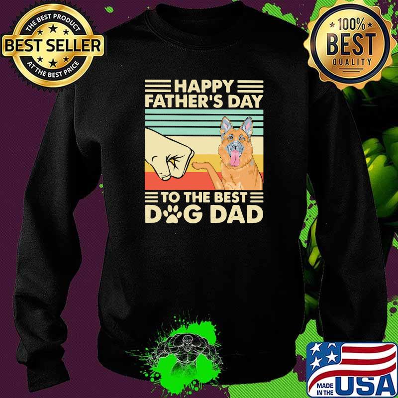 Happy Father's Day To The Best Dog Dad Vintage Shirt Sweater Happy Father's Day To The Best Dog Dad Vintage Shirt Sweater