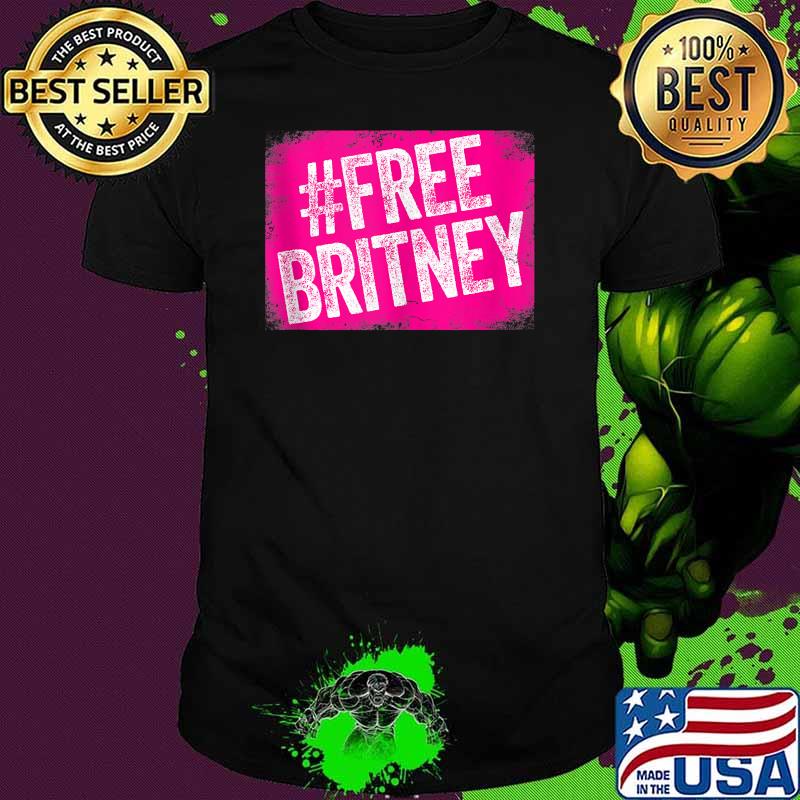 Hashtag Free Britney Shirt