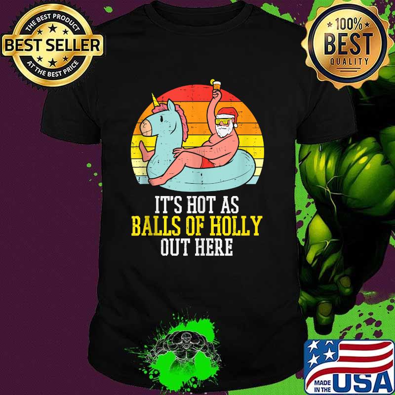 Hot As Balls Of Holly Santa Summer Christmas In July Xmas Tank Top