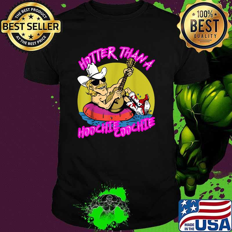 Hotter Than A Hoochie Coochie Summer 2021 T-Shirt