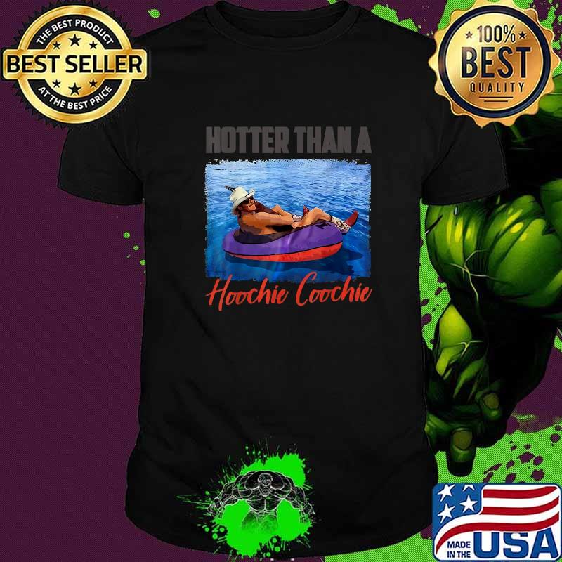 Hotter Than A Hoochie Coochie Summer T-Shirt