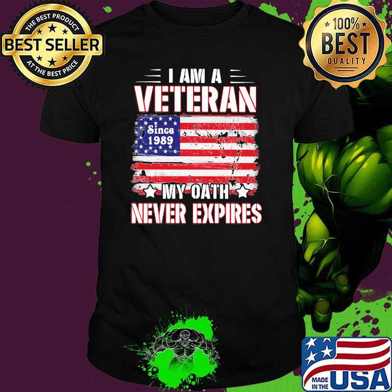 I Am A Veteran My Oath Never Expires American Flag Shirt