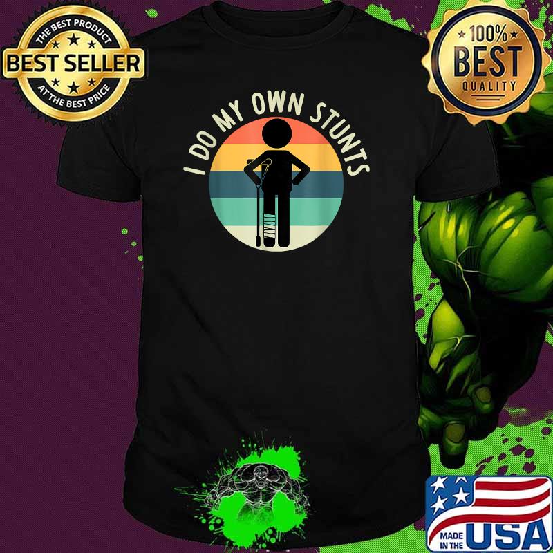 I Do My Own Stunts Vintage T-Shirt