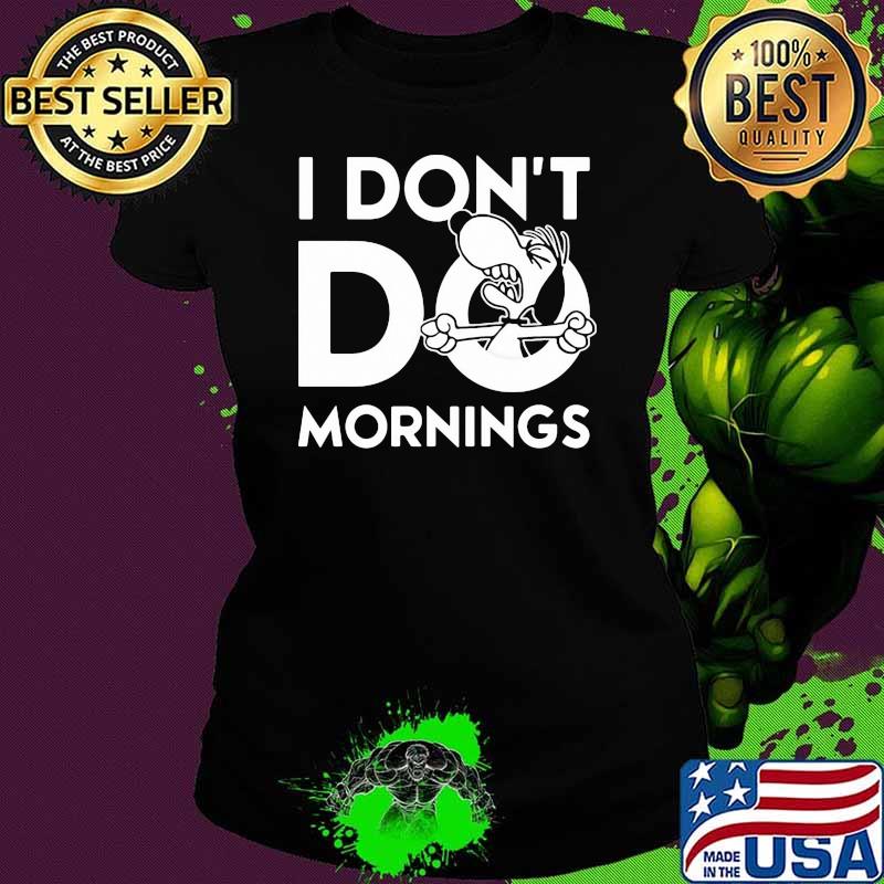 I Don't Do Morning Snoopy Shirt Ladies tee I Don't Do Morning Snoopy Shirt Ladies tee