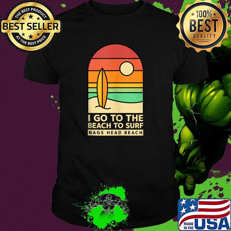 I Go to the Beach to Surf Nags Head Beach Surfing Vintage T-Shirt