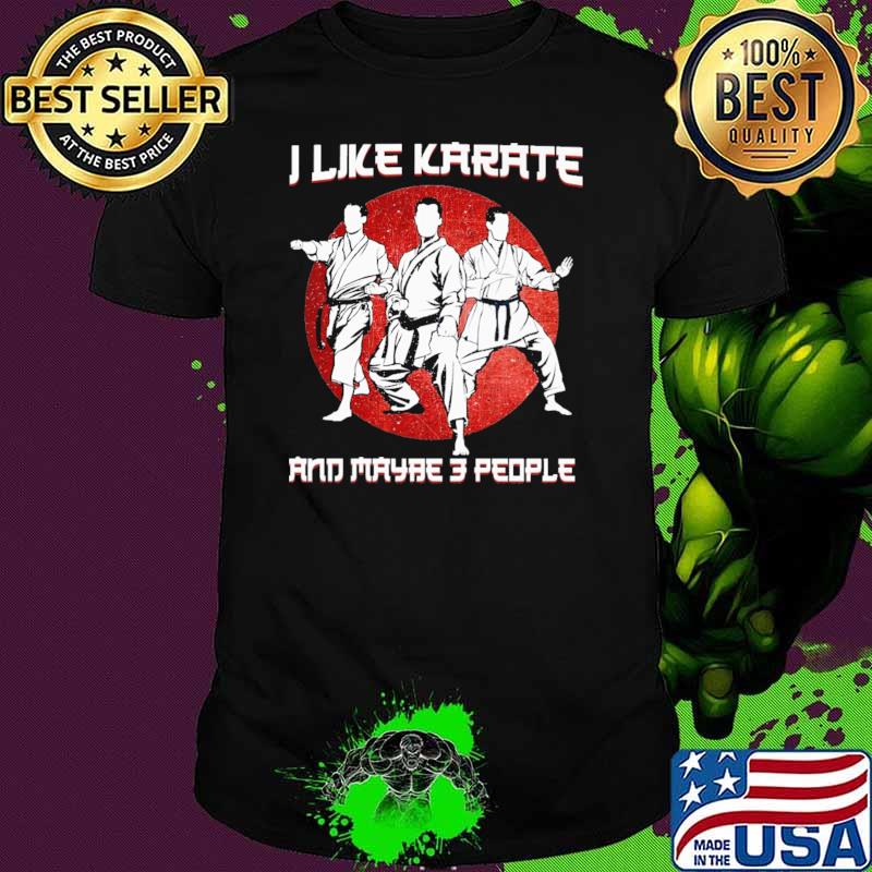 I Like Karate And Maybe 3 People Blood Moon Shirt