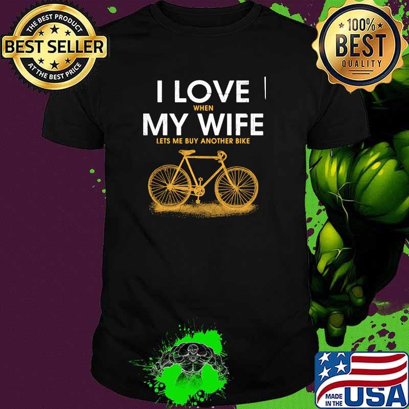I love when my wife lets me buy another bike shirt