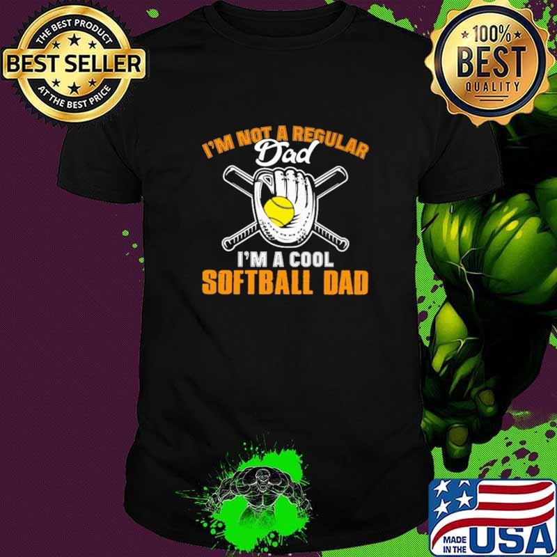 I'm Not A Regular I'm A Cool Softball Dad Shirt