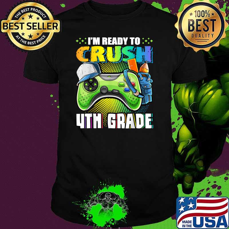 I'm Ready to Crush 4th Grade Back to School Video Game Boys T-Shirt