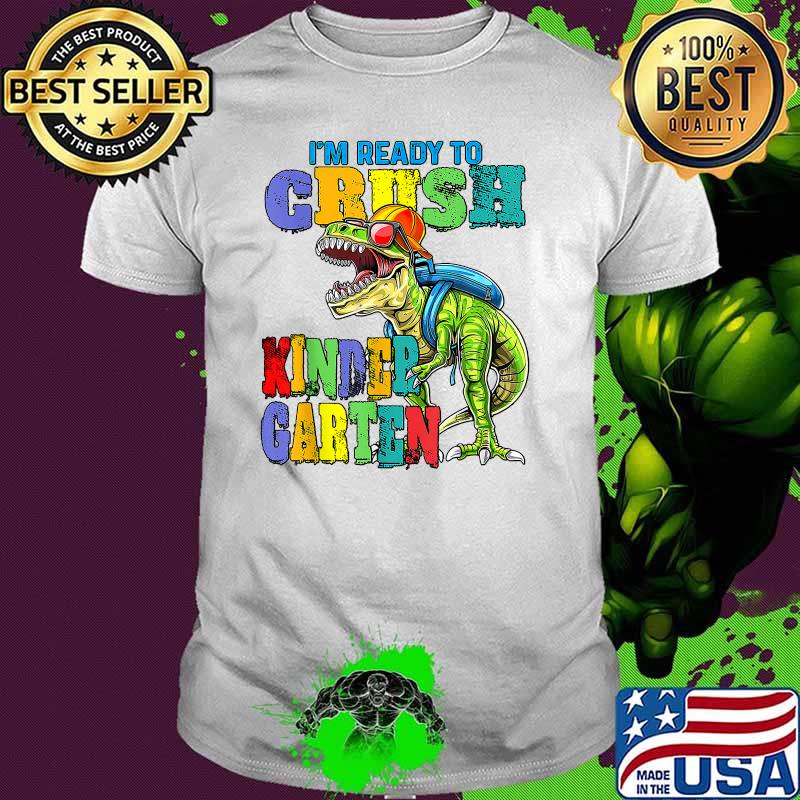 I'm Ready To Crush Kindergarten Dinosaur Back To School Kids T-Shirt