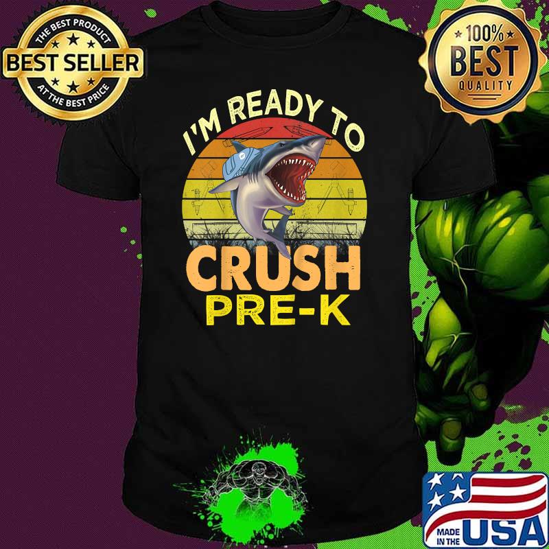 I'm Ready To Crush Pre-k Shark Back To School Kids Vintage T-Shirt
