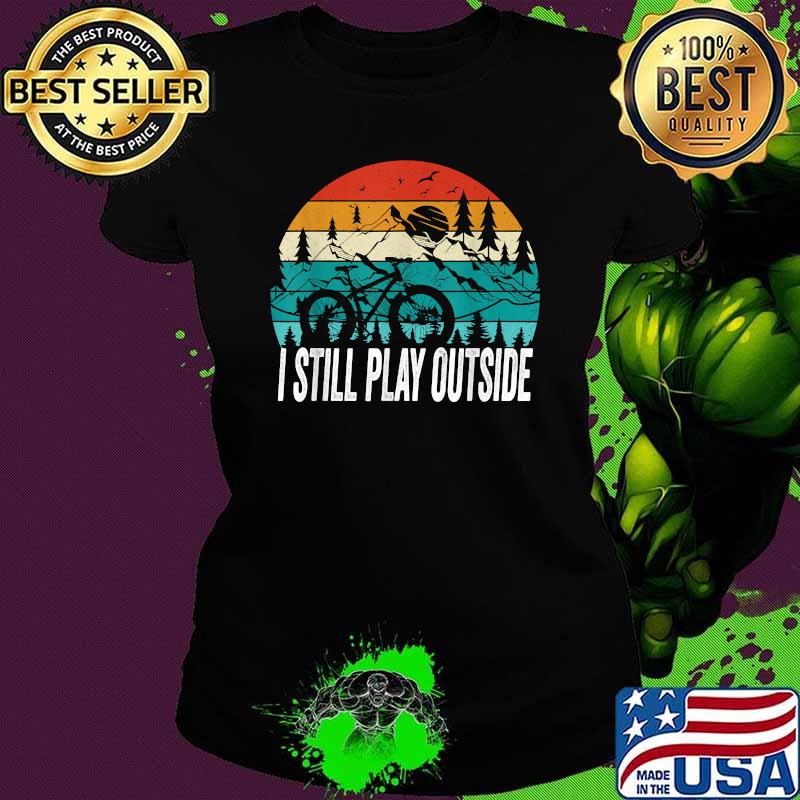 I Still Play Outside Biking Retro Sunset T-Shirt Ladies tee I Still Play Outside Biking Retro Sunset T-Shirt Ladies tee