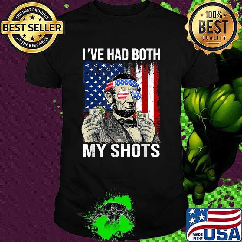 I've Had Both My Shots Drinking Party Lincoln 4th Of July T-Shirt