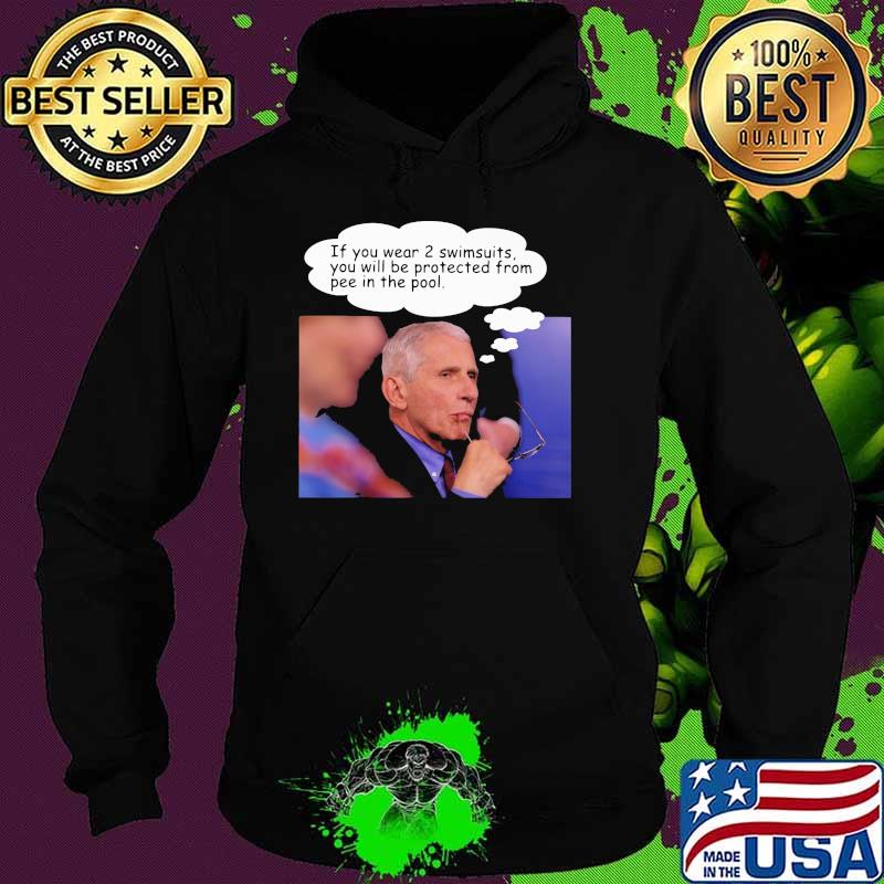 If you wear 2 swimsuits you will be protected from pee in the pool Hoodie If you wear 2 swimsuits you will be protected from pee in the pool Hoodie