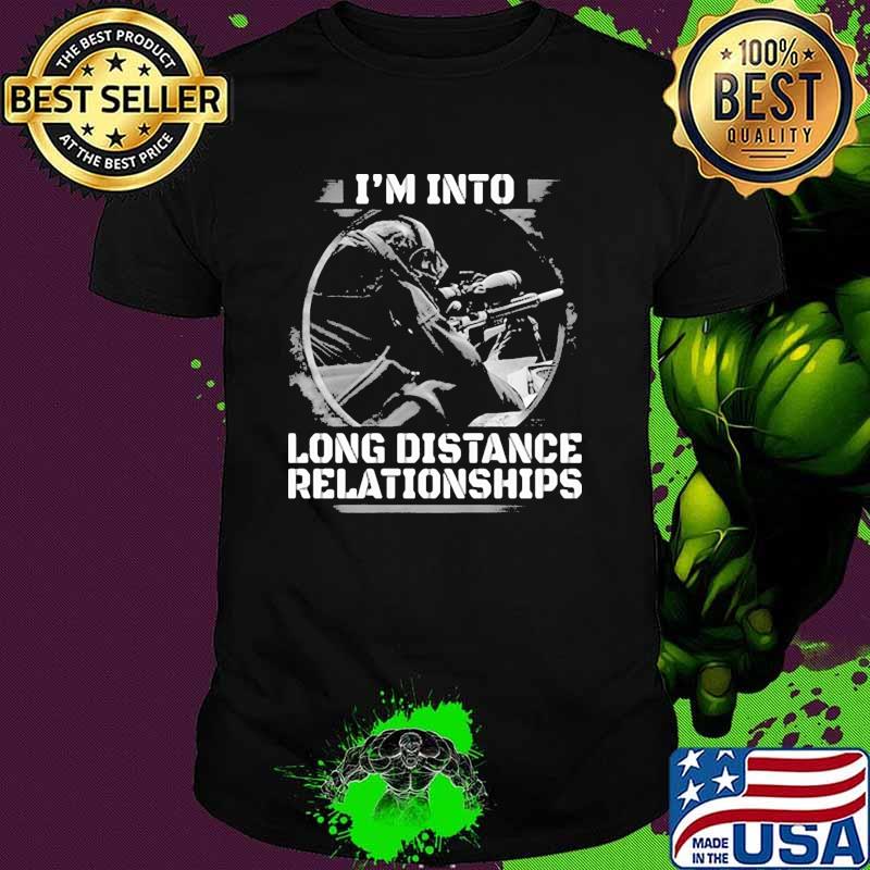 Im into long distance relationships shirt Im into long distance relationships shirt