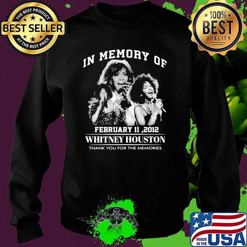 In Memory Of February 11 2012 Whitney Houston Thank You For The Memories Sweater In Memory Of February 11 2012 Whitney Houston Thank You For The Memories Sweater
