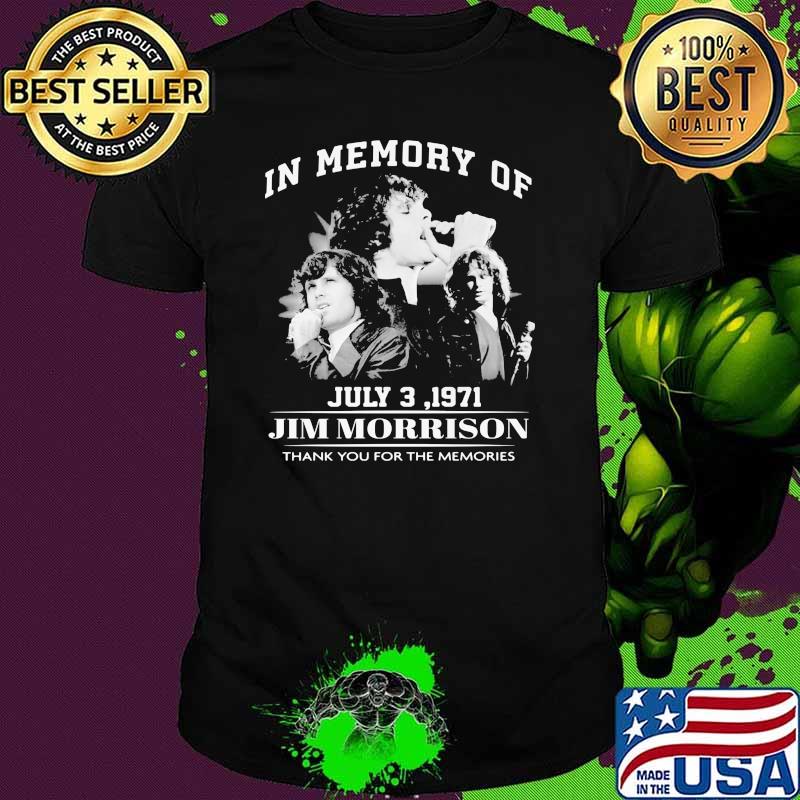 In Memory Of July 3 1971 Jim Morrion Thank You For The Memories shirt