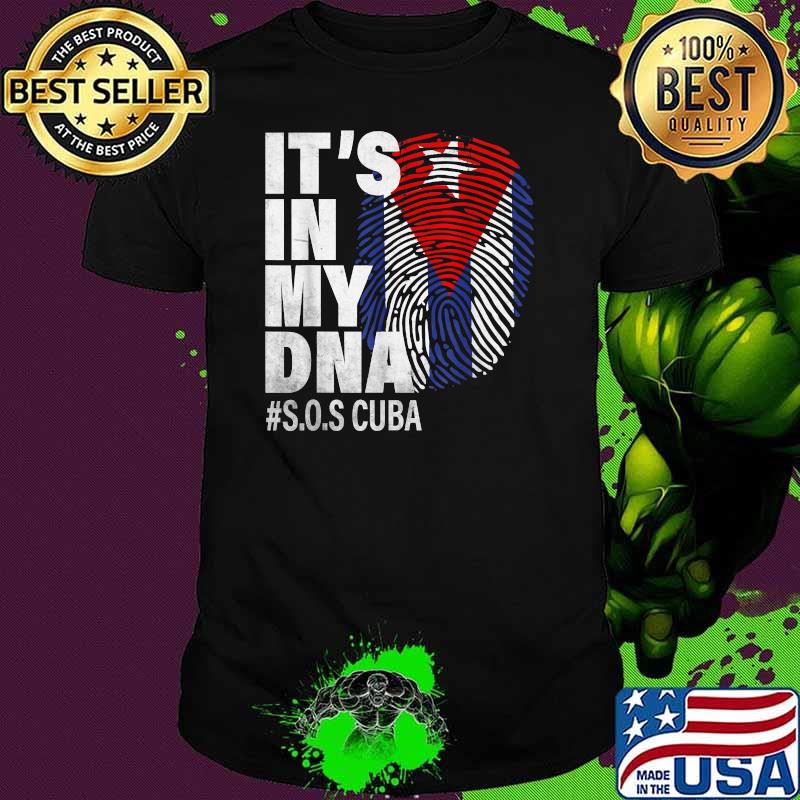it's in my DNA Sos Cuba Cuba Flag Cuban Pride T-Shirt