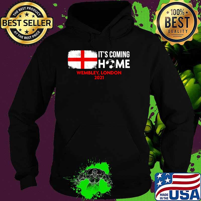 Its Coming Home Wembley London Football 2021 Shirt Hoodie Its Coming Home Wembley London Football 2021 Shirt Hoodie