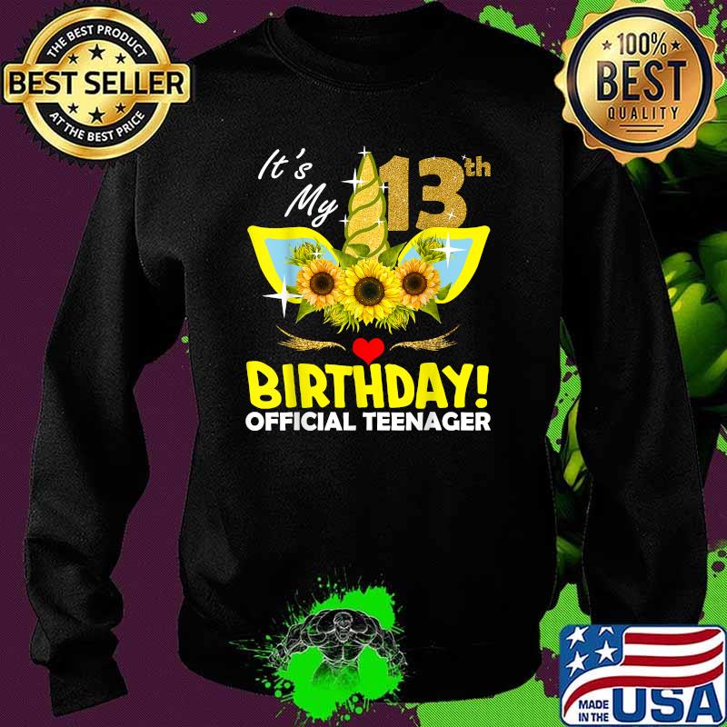 Its My 13th Birthday Official Teenager Unicorn Sunflower T-Shirt Sweater Its My 13th Birthday Official Teenager Unicorn Sunflower T-Shirt Sweater