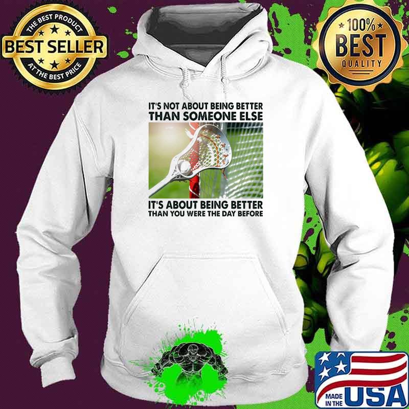 Its not about being than someone elses it about being better than you were the day before Hoodie Its not about being than someone elses it about being better than you were the day before Hoodie