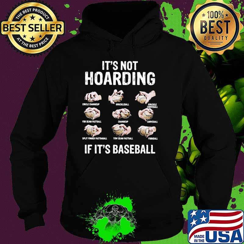 Its not hoarding if its baseball Hoodie Its not hoarding if its baseball Hoodie