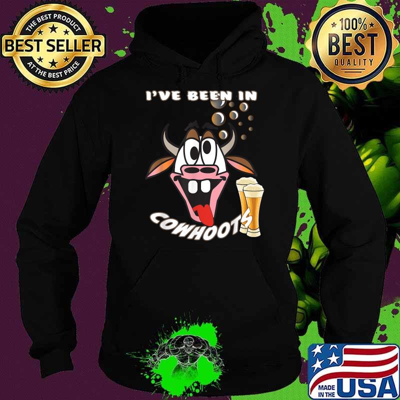 Ive Been In Cowhoots Funny Drunk Cow T-Shirt Hoodie Ive Been In Cowhoots Funny Drunk Cow T-Shirt Hoodie