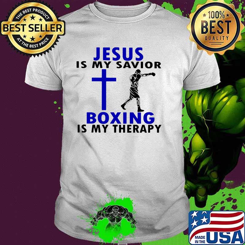 Jesus Is My Savior Boxing Is My Therapy Shirt