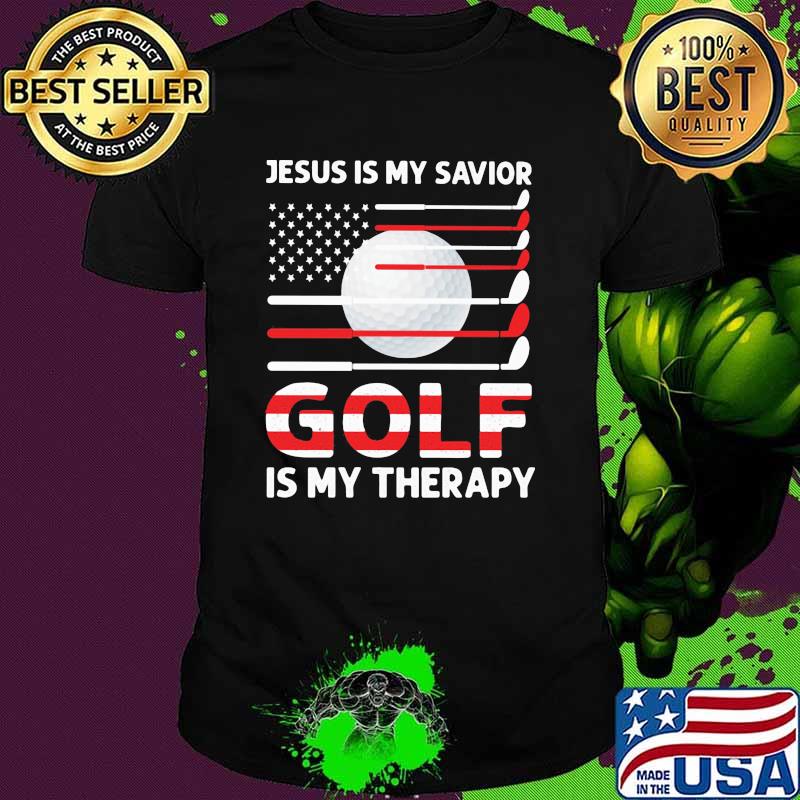 Jesus Is my Savior Golf Is My therapy Flag Shirt