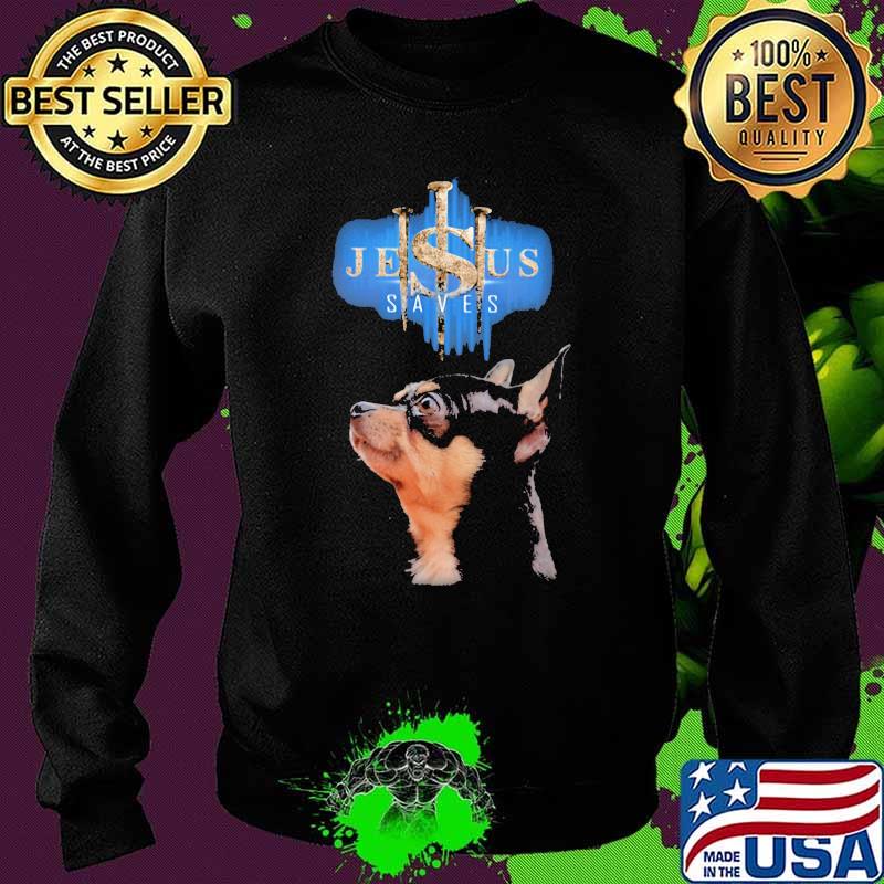 Jesus Save Chihuahu Shirt Sweater Jesus Save Chihuahu Shirt Sweater