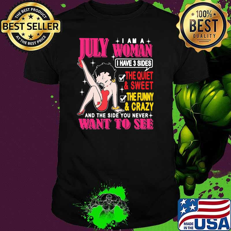 July Girl And Three Sides The Quiet And Sweet Shirt