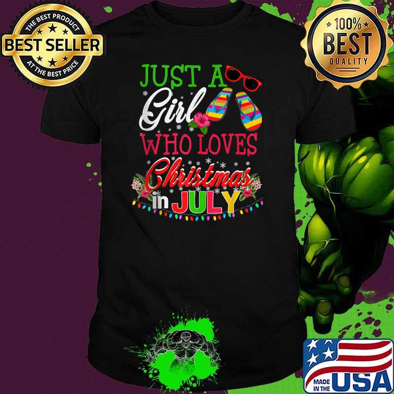 Just A Girl Who Loves Christmas In July Flower Shirt