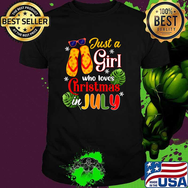 Just A Girl Who Loves Christmas In July Summer Flip Flop T-Shirt