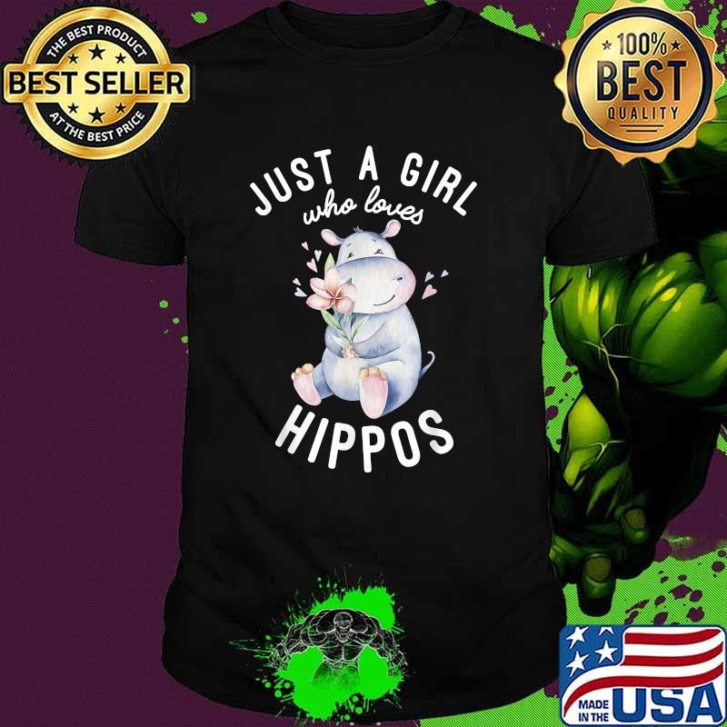 Just a girl who loves hippos flower shirt