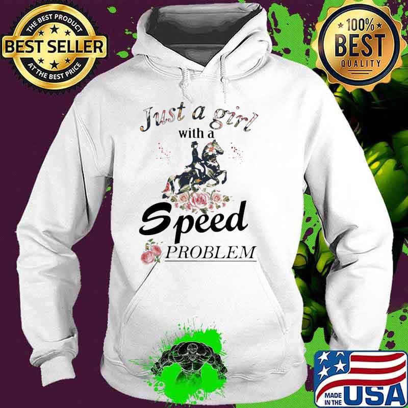 Just a girl with a speed problem horse flower Hoodie Just a girl with a speed problem horse flower Hoodie