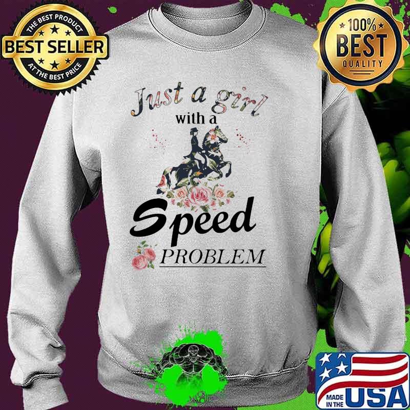Just a girl with a speed problem horse flower Sweater Just a girl with a speed problem horse flower Sweater