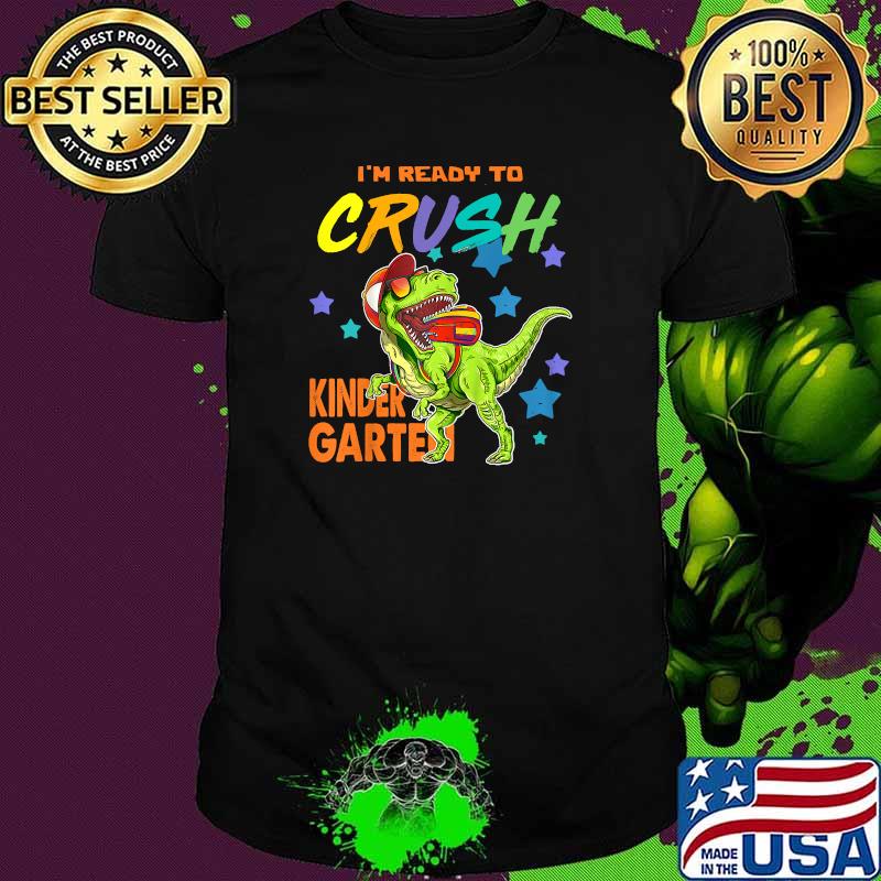 Kids I'm Ready To Crush Kindergarten Dinosaur Back To School Kids T-Shirt