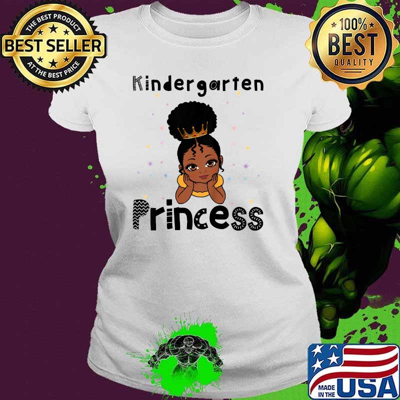 Kids Kindergarten Princess Toddler Black Girl 1st Day Of School Shirt Ladies tee Kids Kindergarten Princess Toddler Black Girl 1st Day Of School Shirt Ladies tee