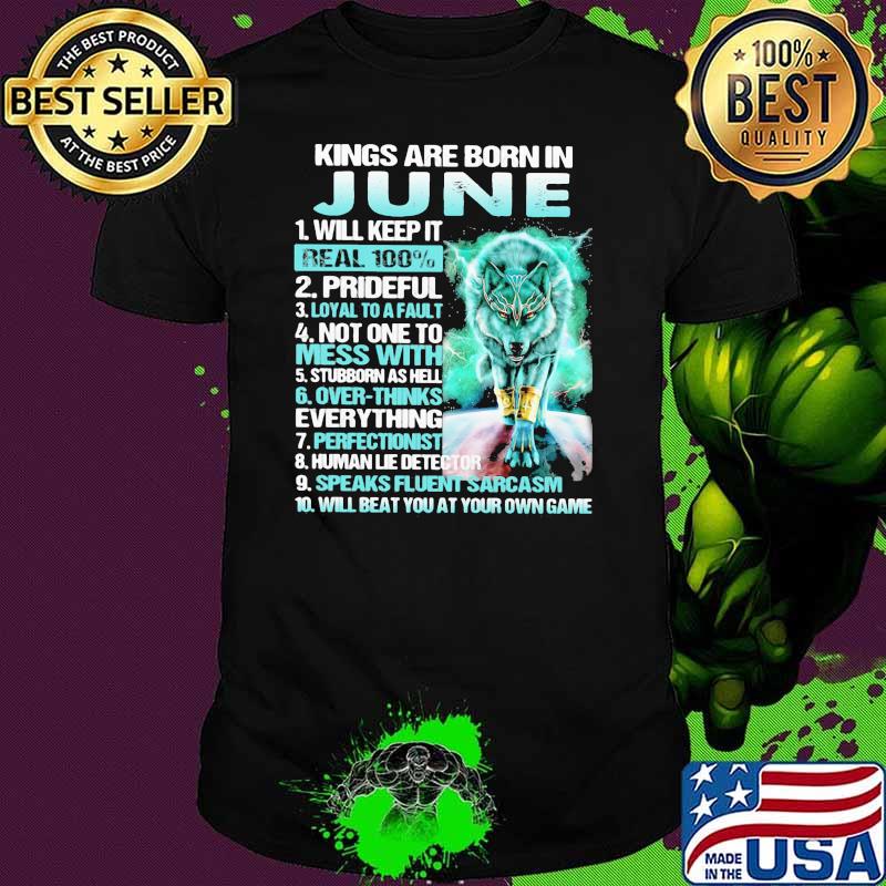 Kings are born in june wolf shirt Kings are born in june wolf shirt