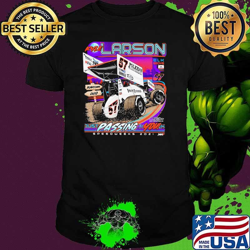 Kyle Larson Just Passing You Shirt