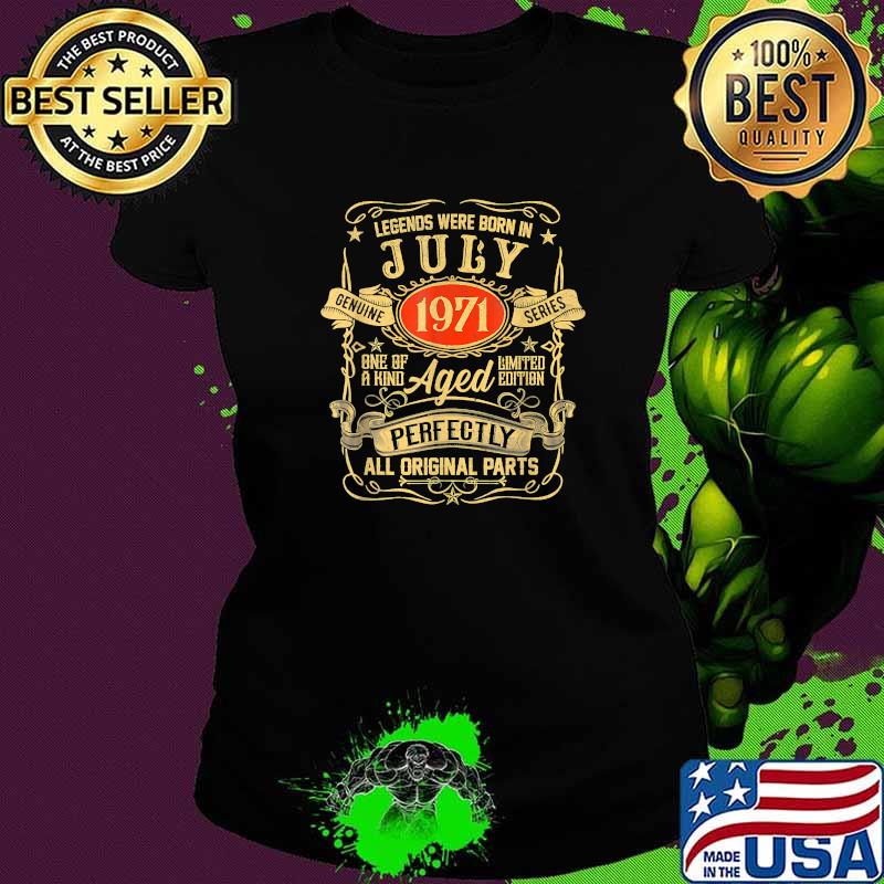 Legends Were Born In July 1971 50th Birthday 50 Years Old T-Shirt Ladies tee Legends Were Born In July 1971 50th Birthday 50 Years Old T-Shirt Ladies tee
