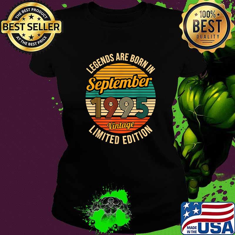 Legends were born in September 1995 26th Birthday T-Shirt Ladies tee Legends were born in September 1995 26th Birthday T-Shirt Ladies tee