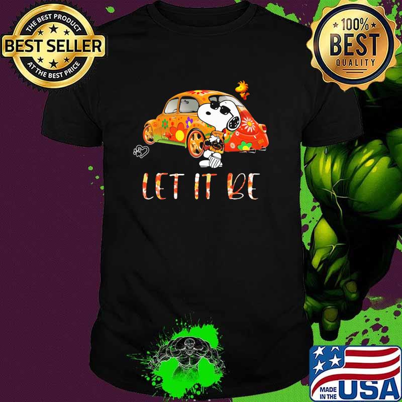 Let It Be Snoopy Car Flower Shirt Let It Be Snoopy Car Flower Shirt