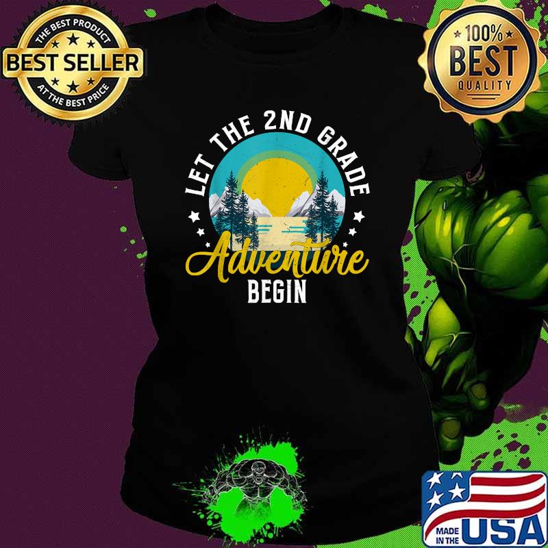 Let The 2nd Grade Adventure Begin Back To School 2nd Grade T-Shirt Ladies tee Let The 2nd Grade Adventure Begin Back To School 2nd Grade T-Shirt Ladies tee